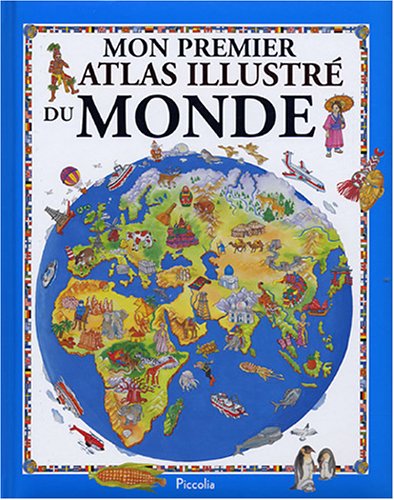 Imagen de archivo de mon premier atlas illustre du monde a la venta por medimops