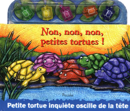 Stock image for Non, non, non, petites tortues ! : Petite tortue inquite oscille de la tte for sale by medimops