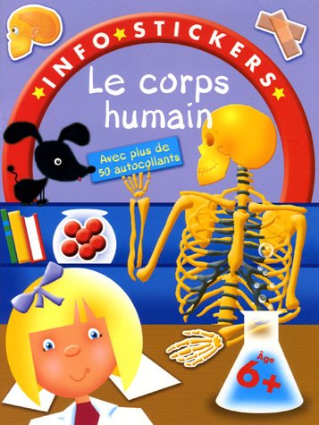 Stock image for Le corps humain : Avec plus de 50 autocollants for sale by medimops