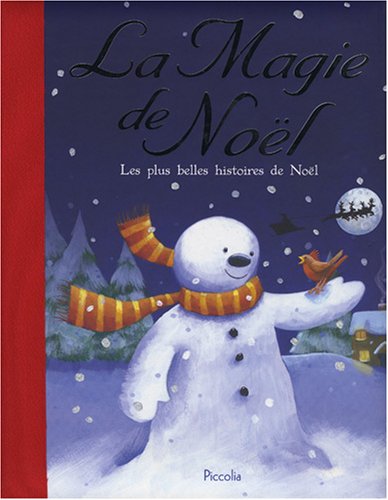 Beispielbild fr La Magie de Nol : Les plus belles histoires de Nol zum Verkauf von Ammareal