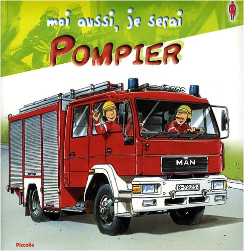 Beispielbild fr Moi aussi, je serai pompier zum Verkauf von Ammareal