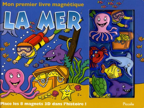 MON 1ER LIVRE MAGNETIQUE/LA MER (9782753009455) by PICCOLIA