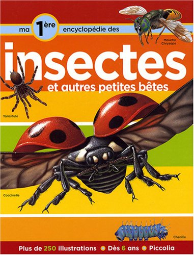 Beispielbild fr Ma premire encyclopdie sur les insectes : Et autres petites btes zum Verkauf von Ammareal