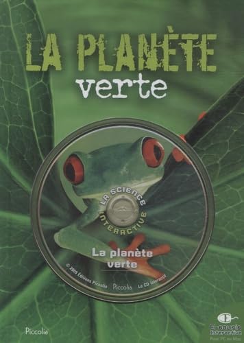 SCIENCE INTERACTIVE/LA PLANETE VERTE (9782753010666) by PICCOLIA