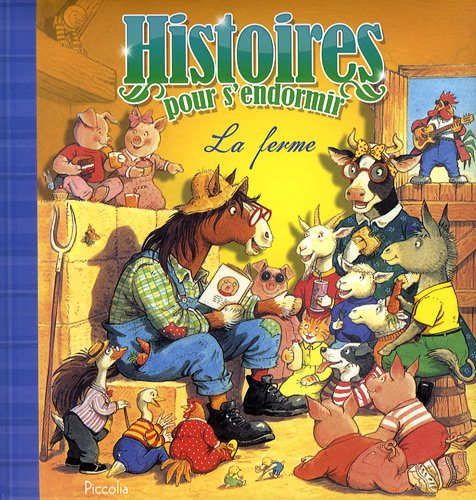 HISTOIRES POUR S'ENDORMIR/FERME (9782753011267) by PICCOLIA