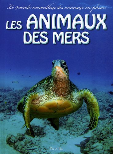 Les animaux des mers (French Edition) (9782753011472) by Collectif