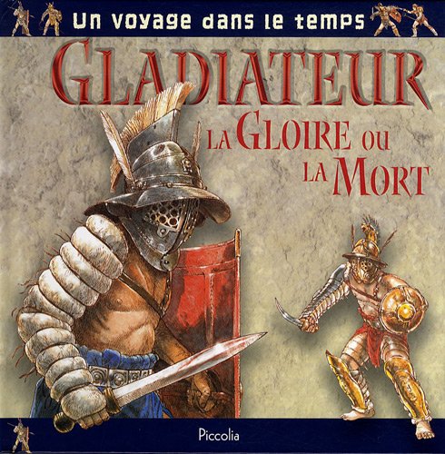 UN VOYAGE DANS LE TEMPS/GLADIATEUR (9782753011755) by Piccolia