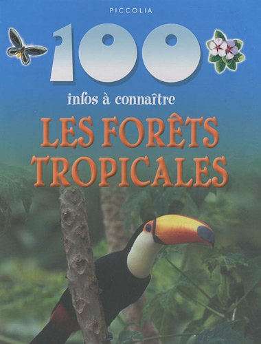 Les forÃªts tropicales (100 INFOS) (9782753012134) by De La BÃ©doyÃ¨re, Camilla