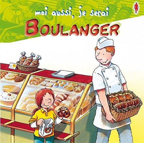 Beispielbild fr Moi aussi, je serai Boulanger zum Verkauf von Ammareal