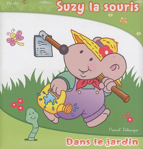 Beispielbild fr Suzy la souris : Dans le jardin zum Verkauf von Ammareal