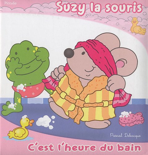 Beispielbild fr Suzy la souris : C'est l'heure du bain zum Verkauf von Ammareal