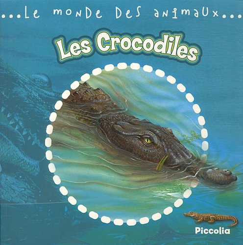 Stock image for Les crocodiles (LE MONDE ANIMAL) for sale by More Than Words