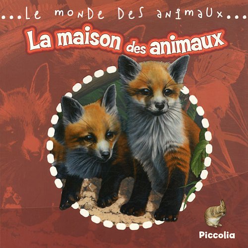 Imagen de archivo de La maison des animaux (LE MONDE ANIMAL) a la venta por More Than Words