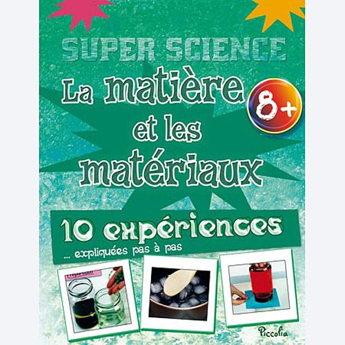 Beispielbild fr La matire et les matriaux : 10 expriences. expliques pas  pas zum Verkauf von medimops