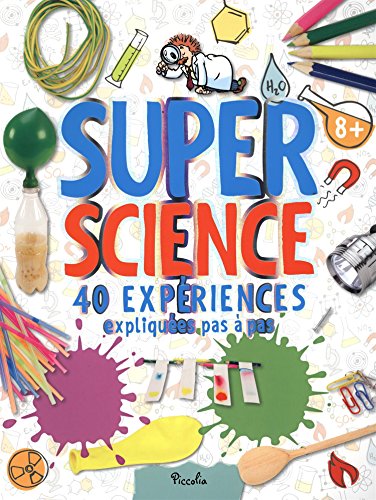 Stock image for Super Science : 40 expriences. expliques pas  pas for sale by medimops