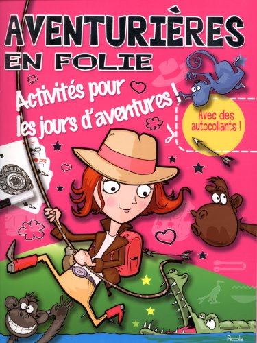 Beispielbild fr Aventurires en folie : Activits pour les jours d'aventures zum Verkauf von medimops