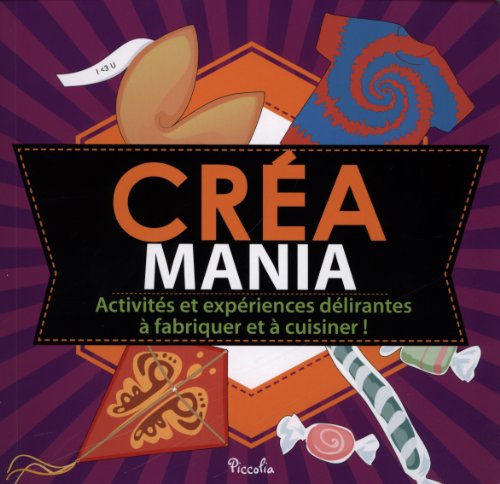 Stock image for Cra mania : Activits et expriences dlirantes  fabriquer et  cuisiner ! for sale by Ammareal
