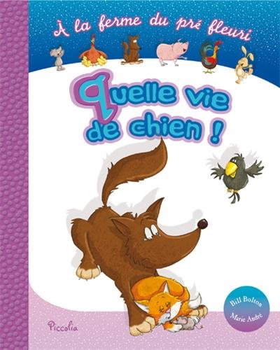 Stock image for Quelle vie de chien ! for sale by Ammareal