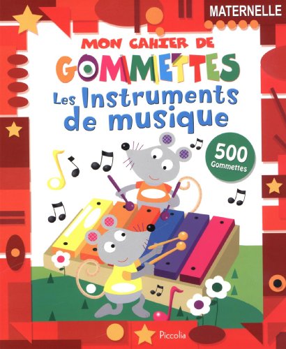 Stock image for MON CAHIER DE GOMMETTES/LES INSTRUMENTS DE MUSIQUE for sale by WorldofBooks