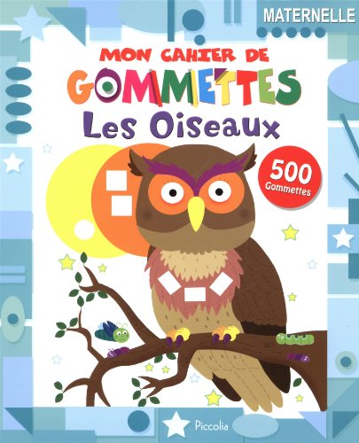 9782753028166: Les oiseaux: 500 gommettes, maternelle