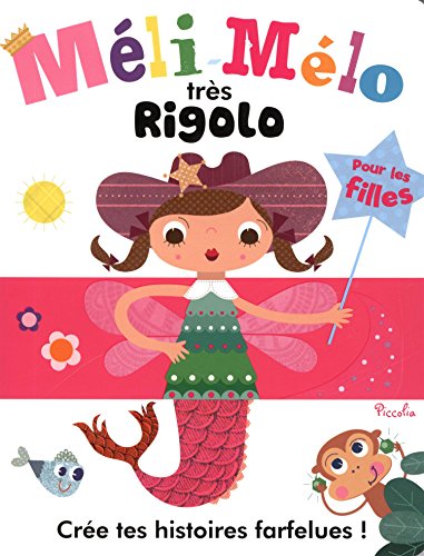 Imagen de archivo de Mli-mlo trs rigolo pour les filles: Cre tes histoires farfelues ! a la venta por Ammareal