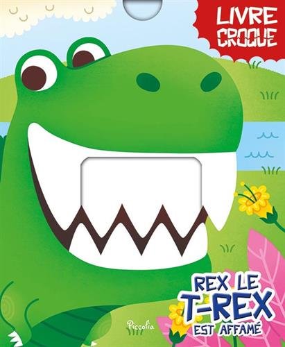 Imagen de archivo de Rex le T-Rex est affam a la venta por ThriftBooks-Dallas