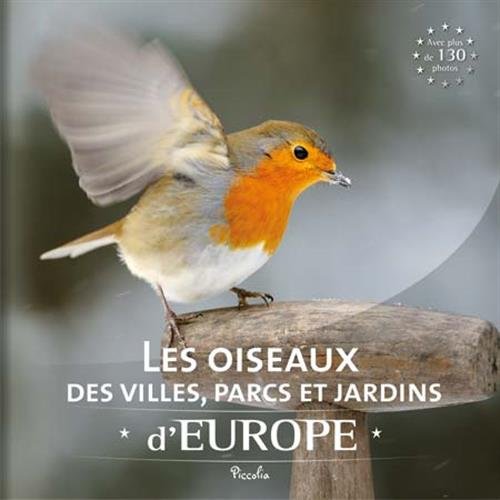 Stock image for Les oiseaux des villes, parcs et jardins d'Europe for sale by Ammareal