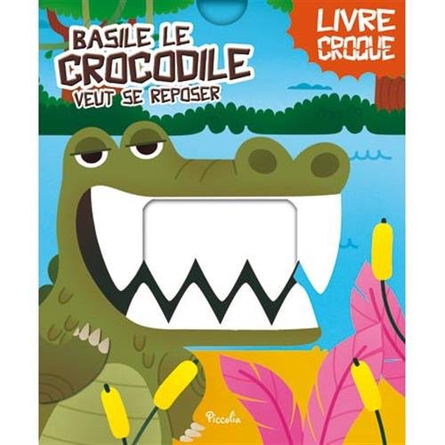 Imagen de archivo de Basile le crocodile veut se reposer a la venta por Ammareal