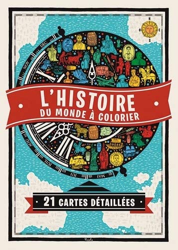 Imagen de archivo de L'histoire Du Monde  Colorier : 21 Cartes Dtailles a la venta por RECYCLIVRE