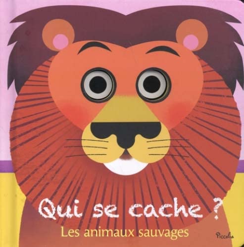Beispielbild fr Les animaux sauvages - Qui se cache derrire les yeux zum Verkauf von medimops