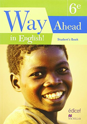 Stock image for WAY AHEAD IN ENGLISH ! 6EME STUDENT'S BOOK CAMEROUN: WAY AHEAD IN ENGLISH 6EME STUDENT'S BOOK Collectif for sale by BIBLIO-NET