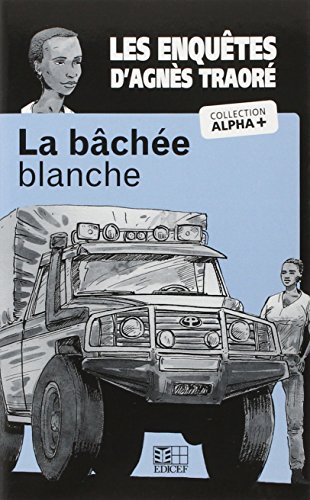 Stock image for La bache blanche - Les enqutes d'Agns Traor niveau 1 Collectif for sale by BIBLIO-NET