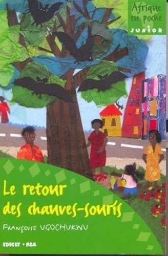 Stock image for Le retour des chauves-souris [Poche] Ugochukwu, Franoise for sale by BIBLIO-NET