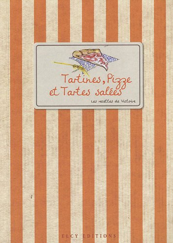 Beispielbild fr Tartines, Pizze et Tartes sales zum Verkauf von Ammareal