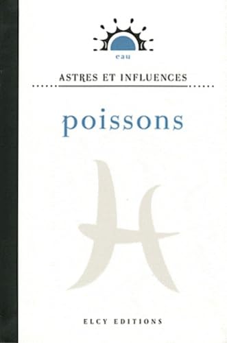 Eau. Astres et Influences. Poissons.