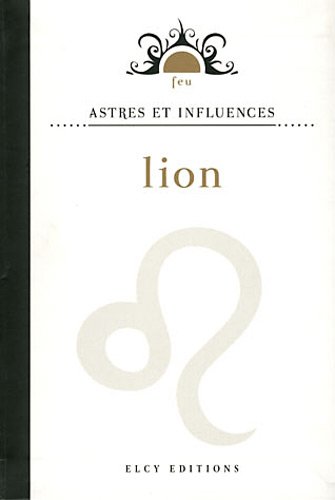 Beispielbild fr Feu. Astres et Influences. Lion. zum Verkauf von La Librera, Iberoamerikan. Buchhandlung