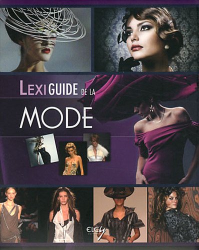 Beispielbild fr Lexiguide de la mode zum Verkauf von Ammareal