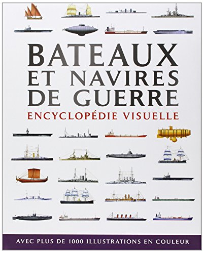 9782753205857: Bteaux et navires de guerre: Encyclopdie visuelle