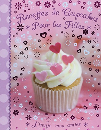 Beispielbild fr Recettes de cupcakes pour les filles zum Verkauf von Ammareal