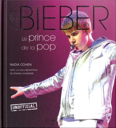 Stock image for Justin Bieber: Le prince de la pop for sale by Ammareal