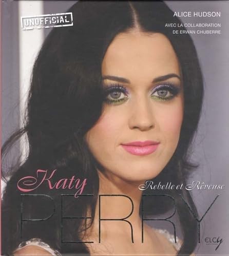 9782753206441: Katy Perry: Rebelle et Rveuse