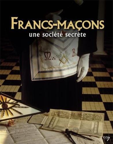 Beispielbild fr Franc-maons, une socit secrte zum Verkauf von Ammareal