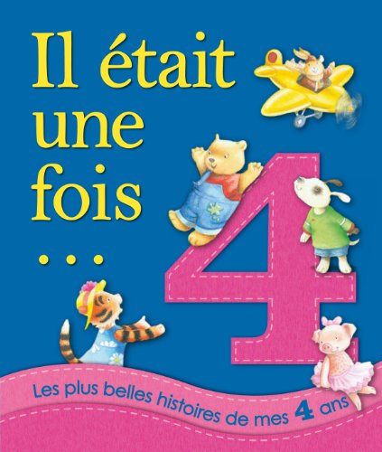 Beispielbild fr Il tait une fois. : Les plus belles histoires de mes 4 ans zum Verkauf von medimops