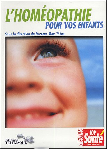 Beispielbild fr L'homopathie et vos enfants zum Verkauf von books-livres11.com