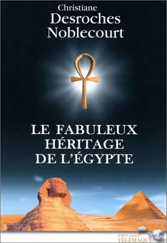 Beispielbild fr Le fabuleux hritage de l'Egypte zum Verkauf von Ammareal