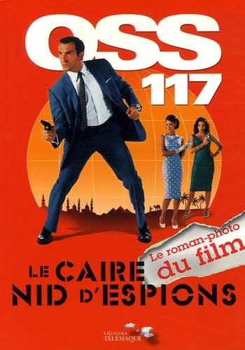 Stock image for OSS 117, Le Caire, nid d'espion for sale by A TOUT LIVRE