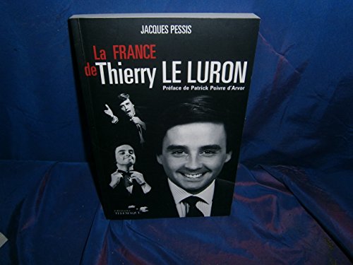Beispielbild fr La France de Thierry Le Luron zum Verkauf von Ammareal