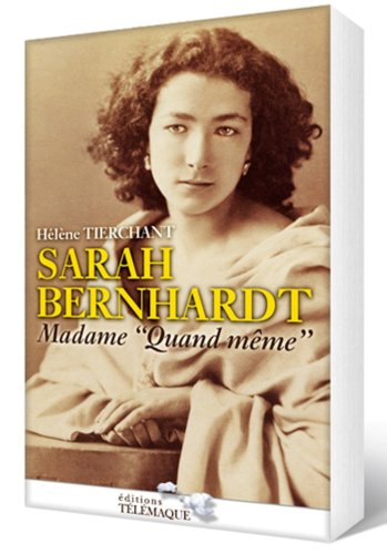 Beispielbild fr Sarah Bernhardt : Madame "quand mme" zum Verkauf von Ammareal