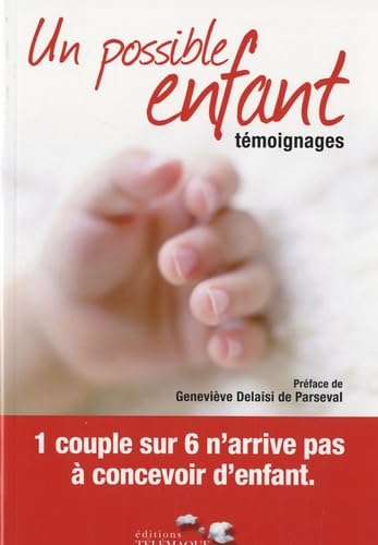 Imagen de archivo de Un possible enfant : Tmoignages a la venta por Ammareal