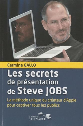 Beispielbild fr Les secrets de prsentation de Steve Jobs : La mthode unique du crateur d'Apple pour captiver tous les publics zum Verkauf von medimops